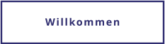 Willkommen